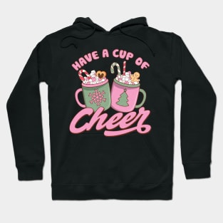 Have a cup of Cheer Hoodie